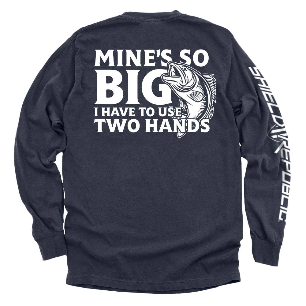 Mine's So Big I Have To Use Two Hands